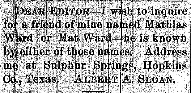 Albert A. Sloan searching for his friend Mathias (or Mat) Ward