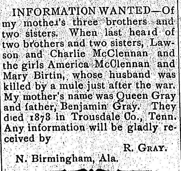 R. Gray searching for his maternal uncles Lawson and Charlie McClennan and his maternal aunts America McClennan and Mary Birtin (1st of 2 ads)