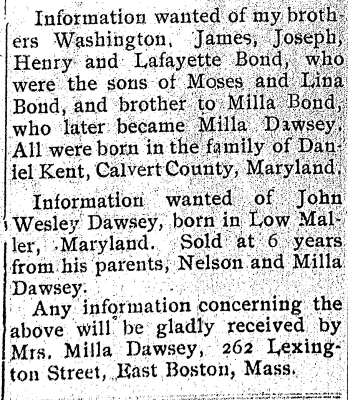 Milla Dawsey searching for her brothers Washington, James, Joseph, Henry, and Lafayette Bond and her son John Wesley Dawsey (Dawsey placed 2 different ads in the same newspaper on the same day) 