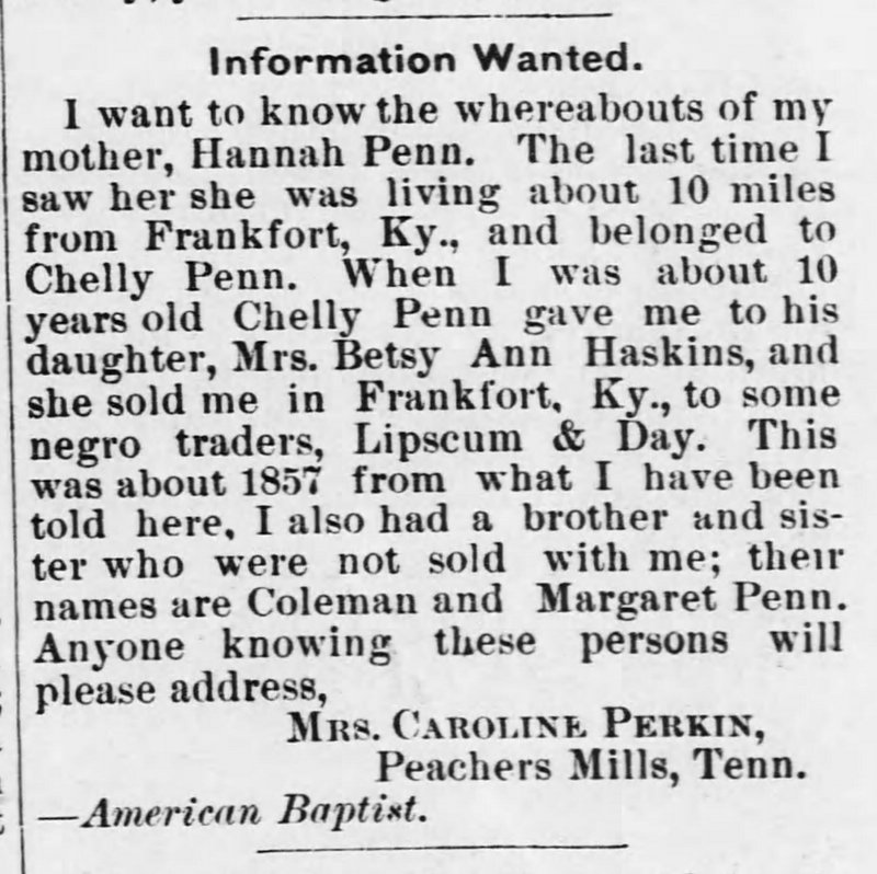 Mrs. Caroline Perkin searching for her mother Hannah Penn and siblings Coleman and Margaret Penn