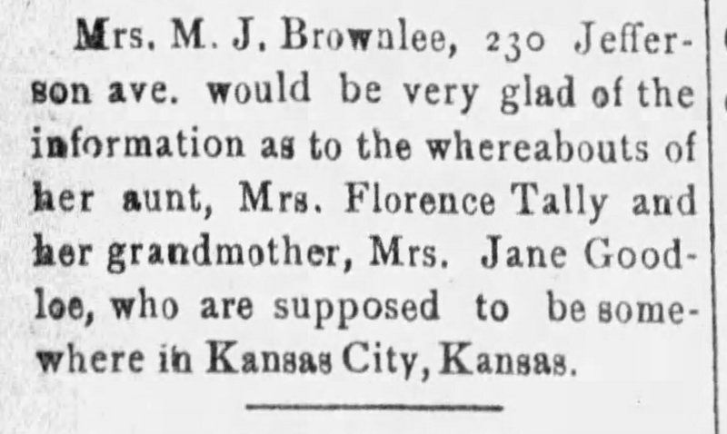 Mrs. M. J. Brownlee searching for her aunt Mrs. Florence Tally and her grandmother Mrs. Jane Goodloe