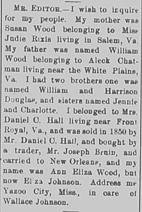 Eliza Johnson (formerly Ann Eliza Wood) wants to find her mother Susan Wood, father William Wood, and siblings