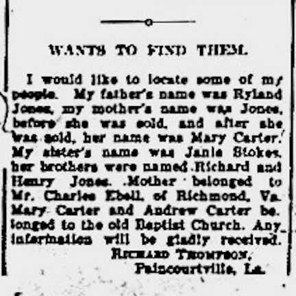 Richard Thompson seeking his father Ryland Jones, mother Mary Carter, sister Janie Stokes, and brothers Richard and Henry Jones