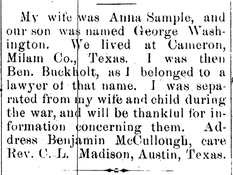 Benjamin McCullough (formerly Benjamin Buckholt) searching for his wife Anna Sample and son George Washington