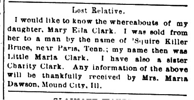 Mrs. Maria Dawson (formerly Little Maria Clark) seeking her daughter Mary Ella Clark and her sister Charity Clark