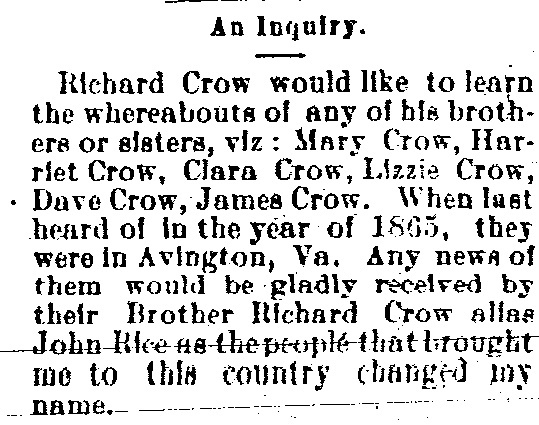 Richard Crow (also known as John Rice) looking for his siblings Mary, Harriet, Clara, Lizzie, Dave, and James (1st of 2 ads)