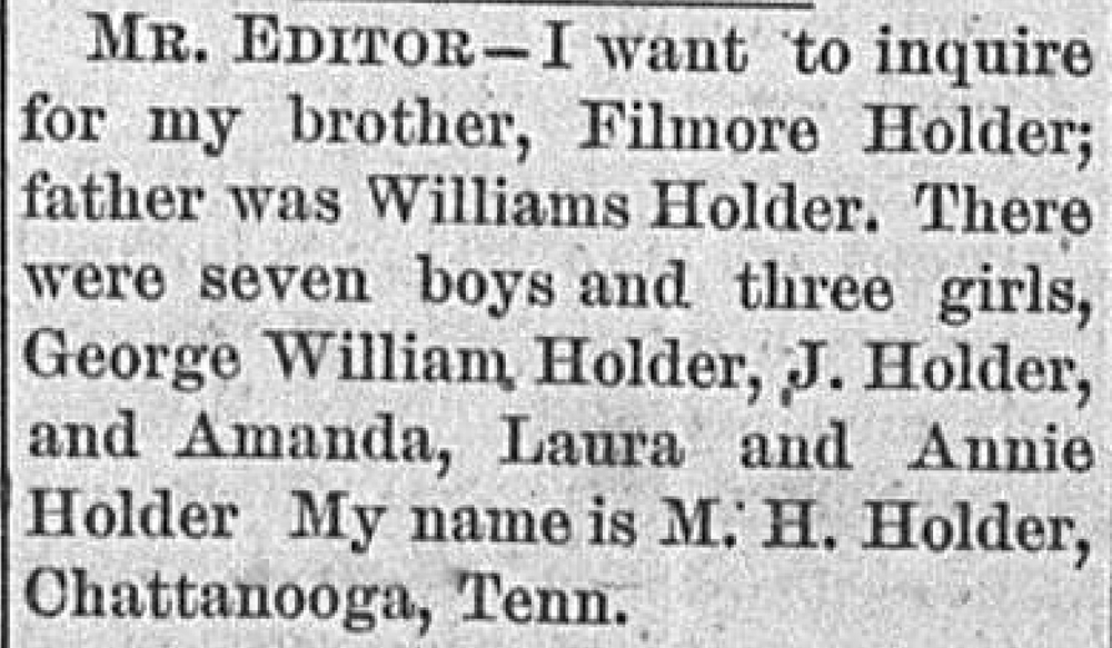 M. H. Holder searching for their brother Filmore Holder