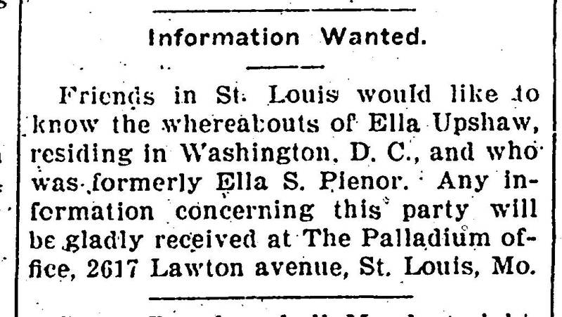 Friends in St. Louis looking for Ella Upshaw (formerly Ella S. Pienor)