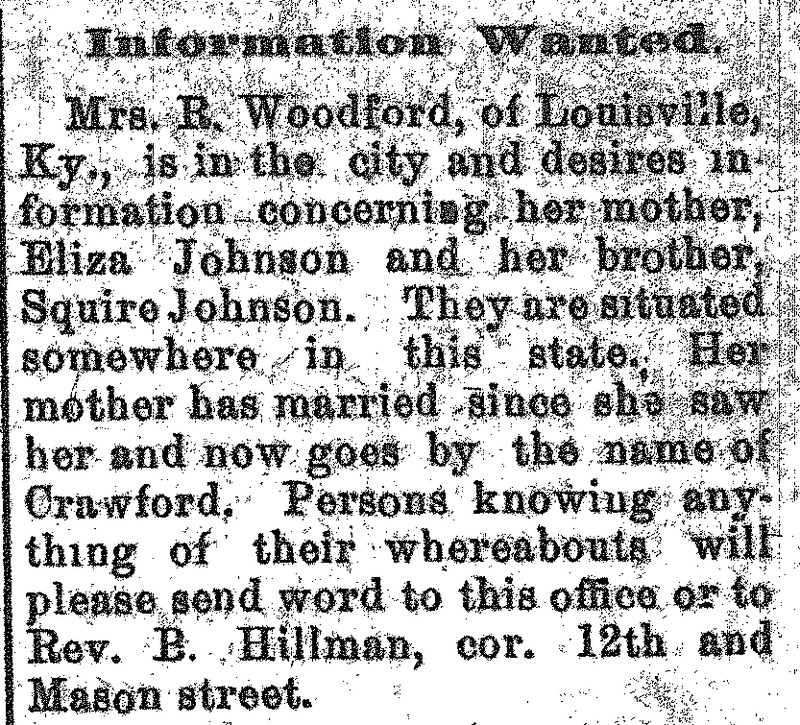 Mrs. R. Woodford searching for her mother Eliza Johnson and brother Squire Johnson