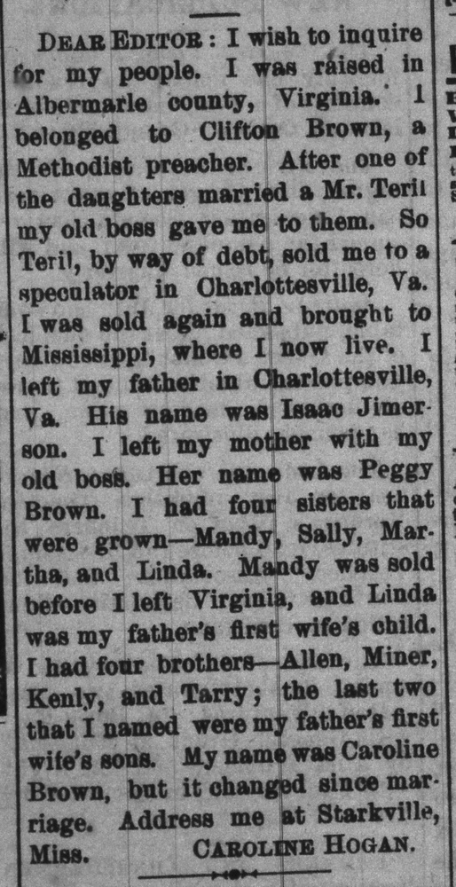 Caroline Hogan (formerly Caroline Brown) looking for her father Isaac Jimerson, her mother Peggy Brown, and her siblings